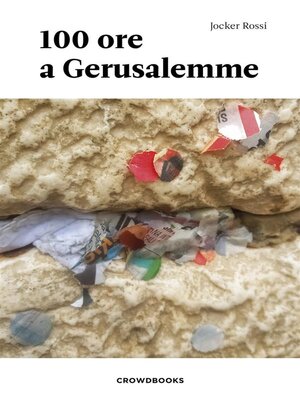 cover image of 100 Ore a Gerusalemme
